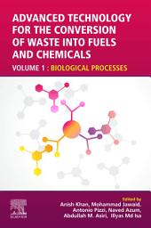 Icon image Advanced Technology for the Conversion of Waste into Fuels and Chemicals: Volume 1: Biological Processes