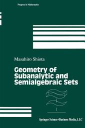 Icon image Geometry of Subanalytic and Semialgebraic Sets