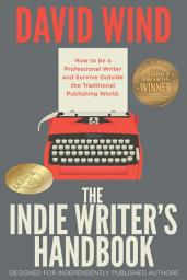 Icon image The Indie Writer's Handbook: Designed for Independently Published Authors