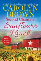 Icon image Second Chance at Sunflower Ranch: Includes a Bonus Novella