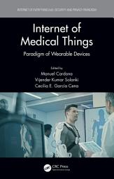 Icon image Internet of Medical Things: Paradigm of Wearable Devices