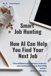 Icon image Smart Job Hunting: How AI Can Help You Find Your Next Job