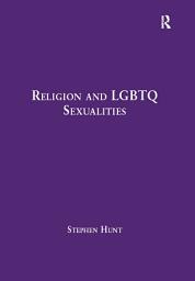 Icon image Religion and LGBTQ Sexualities: Critical Essays