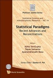 Icon image Statistical Paradigms: Recent Advances And Reconciliations