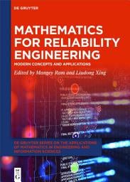 Icon image Mathematics for Reliability Engineering: Modern Concepts and Applications