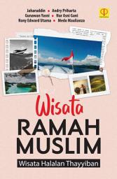 Icon image Wisata Ramah Muslim: Wisata Halalan Thayyiban"