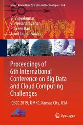 Icon image Proceedings of 6th International Conference on Big Data and Cloud Computing Challenges: ICBCC 2019, UMKC, Kansas City, USA