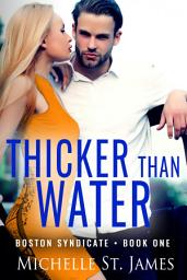 Icon image Thicker Than Water: A Second Chance Dark Mafia Romance