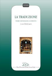 Icon image La Traduzione: Teorie e Metodologie a Confronto