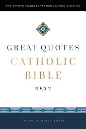 Icon image NRSVCE, Great Quotes Catholic Bible: Holy Bible