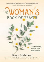 Icon image The Woman's Book of Prayer: 365 Blessings, Poems and Meditations