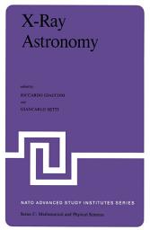 Icon image X-Ray Astronomy: Proceedings of the NATO Advanced Study Institute held at Erice, Sicily, July 1–14, 1979