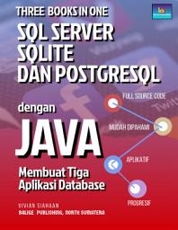 Icon image Three Books in One: SQL Server, SQLite, dan PostgreSQL dengan Java