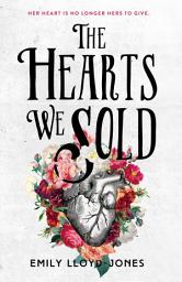 Icon image The Hearts We Sold