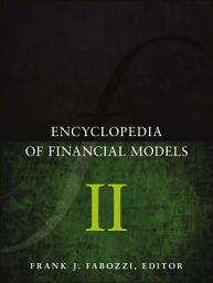 Icon image Encyclopedia of Financial Models, Volume II: Volume 2