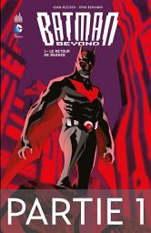 Icon image Batman Beyond - Tome 1 - Le retour de Silence - Partie 1