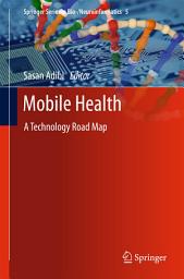 Icon image Mobile Health: A Technology Road Map