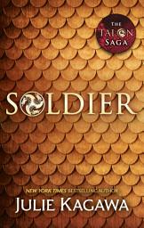 Icon image Soldier (The Talon Saga, Book 3)