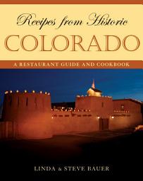 Icon image Recipes from Historic Colorado: A Restaurant Guide and Cookbook