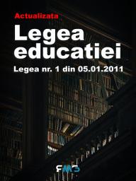 Icon image Legea educatiei: Legea nr. 1 din 05.01.2011