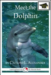 Icon image Meet the Dolphin: Educational Version