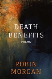 Icon image Death Benefits: Poems