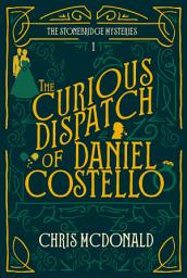 Icon image The Curious Dispatch of Daniel Costello