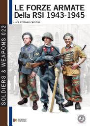 Icon image Le forze armate della RSI 1943-1945: The army of RSI (Italian Social Republic) 1943-1945