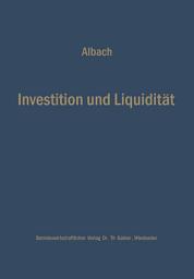 Icon image Investition und Liquidität: Die Planung des optimalen Investitionsbudgets