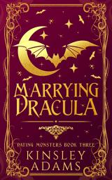 Icon image Marrying Dracula: A Fated Mates Vampire Romance