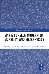 Icon image Marie Corelli: Modernism, Morality, and Metaphysics