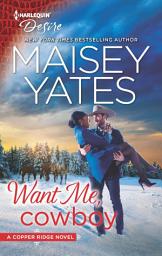 Icon image Want Me, Cowboy: A Holiday Romance Novel