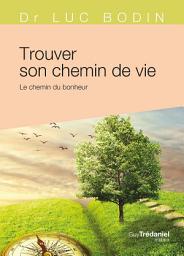 Icon image Trouver son chemin de vie - Le chemin du bonheur