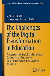 Icon image The Challenges of the Digital Transformation in Education: Proceedings of the 21st International Conference on Interactive Collaborative Learning (ICL2018) - Volume 1