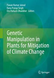 Icon image Genetic Manipulation in Plants for Mitigation of Climate Change