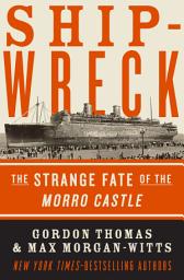 Icon image Shipwreck: The Strange Fate of the Morro Castle