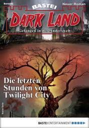 Icon image Dark Land 42 - Horror-Serie: Die letzten Stunden von Twilight City