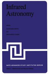 Icon image Infrared Astronomy: Proceedings of the NATO Advanced Study Institute held at Erice, Sicily, 9–20 July, 1977