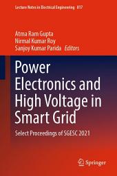 Icon image Power Electronics and High Voltage in Smart Grid: Select Proceedings of SGESC 2021