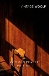 Icon image The Common Reader: Volume 1: Volume 1