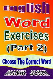 Icon image English Word Exercises (Part 2): Choose the Correct Word