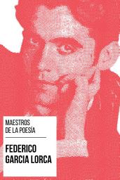 Icon image Maestros de la Poesía - Federico García Lorca