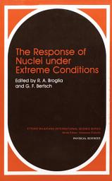 Icon image The Response of Nuclei under Extreme Conditions