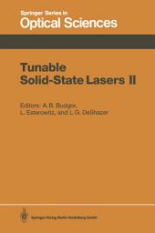 Icon image Tunable Solid-State Lasers II: Proceedings of the OSA Topical Meeting, Rippling River Resort, Zigzag, Oregon, June 4–6, 1986