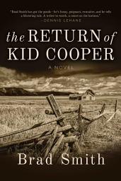 Icon image The Return of Kid Cooper: A Novel