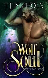 Icon image Wolf Soul: mm opposites attract wolf shifter romance