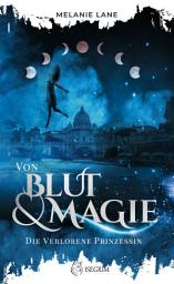 Icon image Von Blut & Magie: Die verlorene Prinzessin, Ausgabe 2