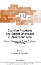 Icon image Cognitive Processes and Spatial Orientation in Animal and Man: Volume I Experimental Animal Psychology and Ethology