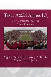 Icon image Texas A&M Aggies IQ: The Ultimate Test of True Fandom