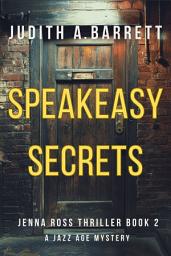 Icon image Speakeasy Secrets: A Jazz Age Mystery